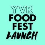 YVR food fest launch