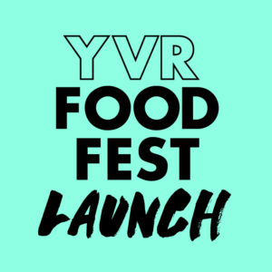YVR food fest launch